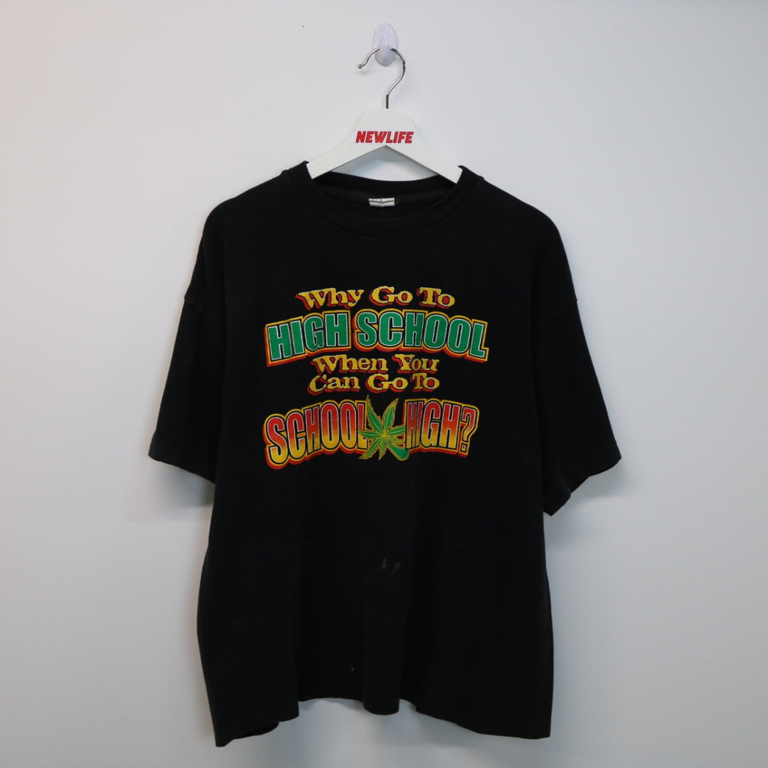 Vintage Why Go To High School Weed Tee - L-NEWLIFE Clothing